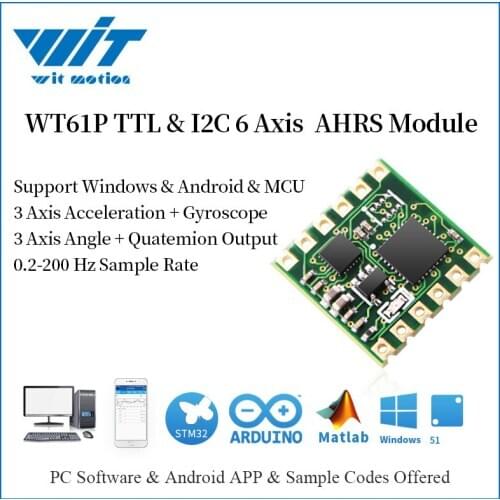 WitMotion WT61P TTL & I2C Output 6 Axis AHRS Sensor Accelerometer + Gyroscope + Angle MPU9250 on PC/Android/MCU