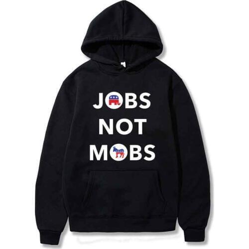 Jobs NOT Mobs hoodies drop shipping thick sweatshirt Sportswear Hoodies Hip Hop Streetwear Fleece Pullover plus size 5XL clothes