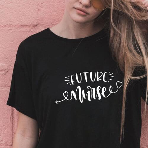 Future Nurse 100%Cotton Printed Womens T Shirt Nurse Life Casual O-Neck Pullover Short Sleeve Tops Nurse Graduation Gift Tee