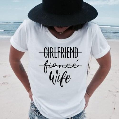 New T Shirt Women Girlfriend Fiance Wife Print T-Shirt Harajuku Ullzang 90s Tshirt Fashion Graphic Top Tee Female