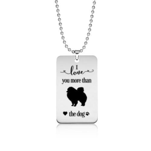 Stainless steel love tag I love you more than the Pomeranian dog necklace---2 styles free choice---Drop shipping