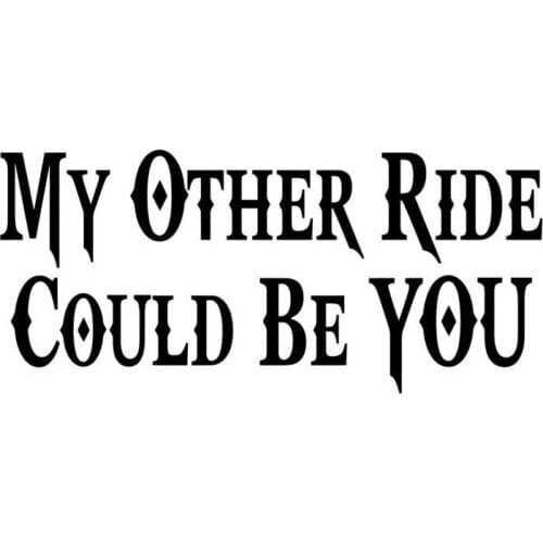 For My Other Ride Funny Decal Sticker Car Truck Window