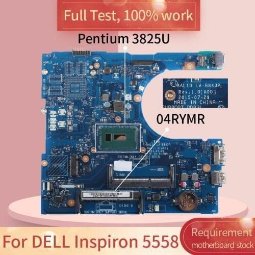For DELL Inspiron 5558 LA-B843P 04RYMR SR24B PENTIUM 3825U DDR3L Notebook motherboard Mainboard full test 100% work
