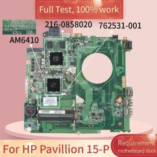 762531-601 For HP Pavillion 15-P DAY22AMB6E0 762531-001 AM6410 216-0858020 Notebook motherboard Mainboard full test 100% work