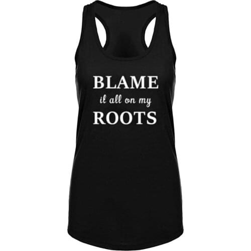 Lyprerazy Blame It All On My Roots Fitness Workout Racerback Casual Tank Tops Womens Shirt Summer Funny Letter Print Tank Top