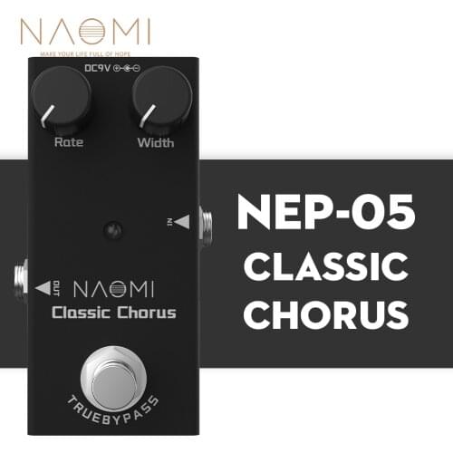 NAOMI Guitar Effect Pedal Mini Single True Bypass DC 9V NEP-05 Classic Chorus Pedal Rate/Width Knob Effect Pedal
