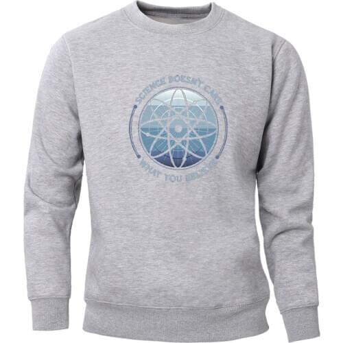 Science Don't Care What You Believe Sweatshirt Men 2020 Autumn Winter Tops Crewneck New Round Collar Pullovers Men Brand Hoodies