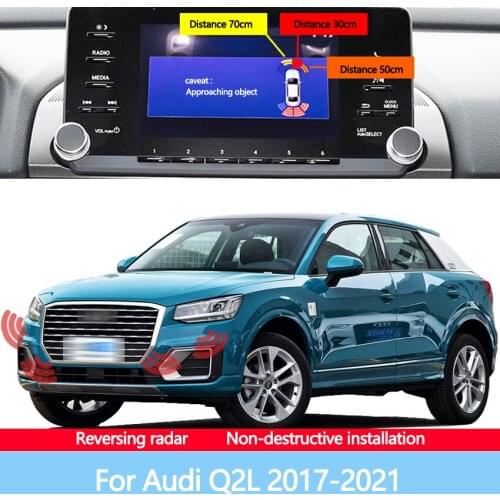 Display Reversing Image Front Rear Radar Parking Detector Kit Sound Warning Indicator For Audi Q2L 2017-2021