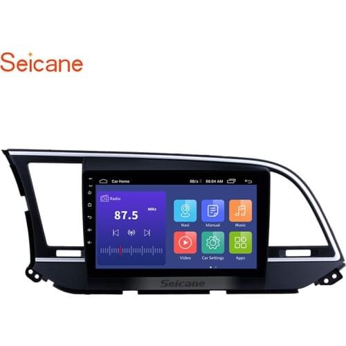 Seicane 9 inch 2din Android 8.1 Car Radio GPS Multimedia Unit Player For 2015 2016 2017 2018 Hyundai Elantra 6 RHD support wifi