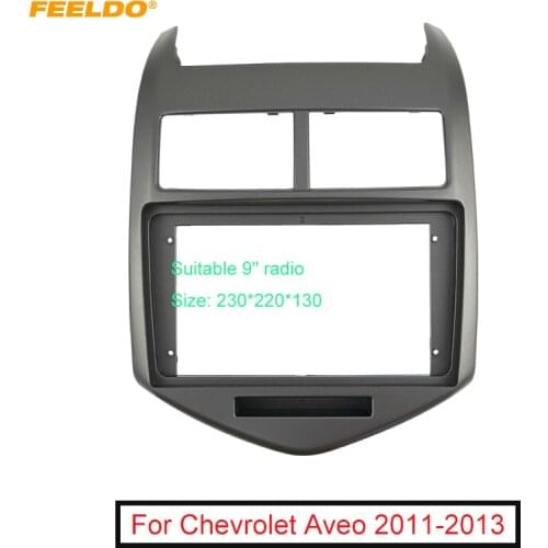 FEELDO Car Audio 9" Big Screen 2DIN Fascia Frame Adapter For Chevrolet AVEO 2011-2013 Dash Fitting Panel Frame Kit