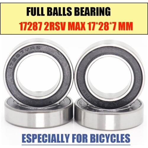 17287 2RSV MAX Bearing 17*28*7mm 4pcs Full Balls Bicycle Pivot Repair Parts 17287-2RS RSV Ball Bearings 17287-2RS