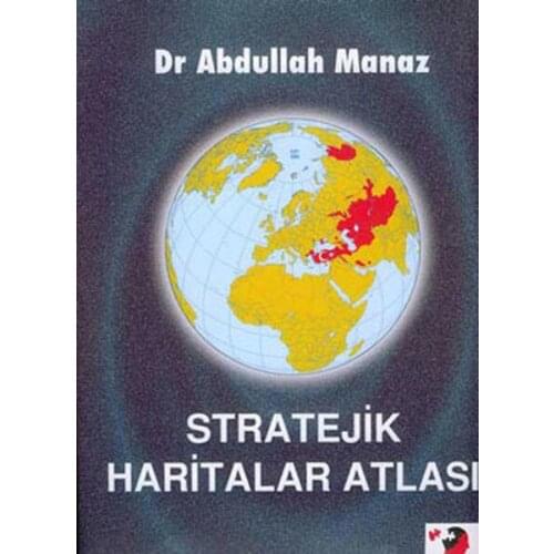 Atlas Of strategic Maps Abdullah Manaz IQ Culture Art Publishing (TURKISH)