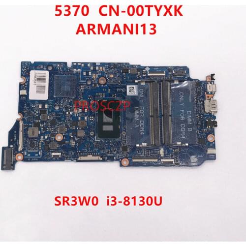 For DELL 13 5370 CN-00TYXK 00TYXK 0TYXK Laptop Motherboard ARMANI13 With SR3W0 I3-8130U CPU 100% working well