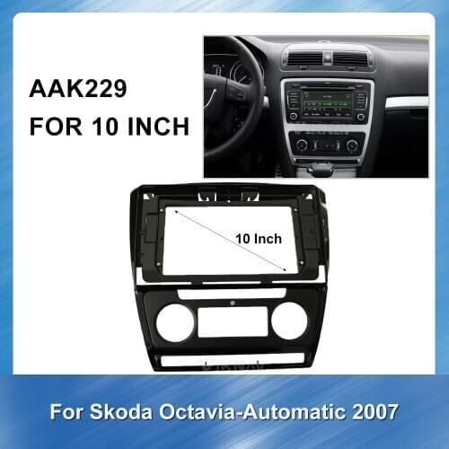 For 2007 Skoda Octavia Automaticity 2 Din 10 INCH Car Refitting DVD fascia Frame fit Audio Fascia Stereo Radio DVD Face Plate
