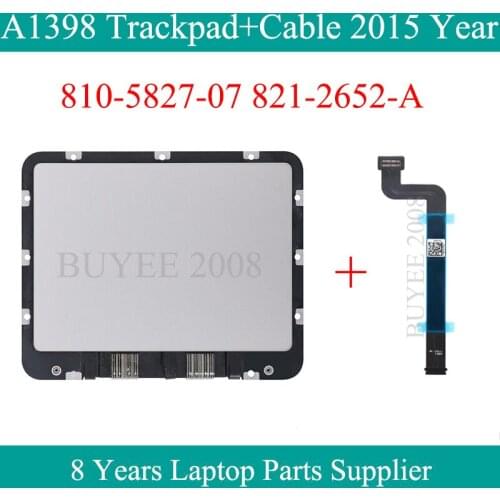 Laptop 15" A1398 Touchpad + Cable 2015 Year 810-5827-07 821-2652-A For Macbook Pro 15.4" A1398 Trackpad Track Touch Pad Tested