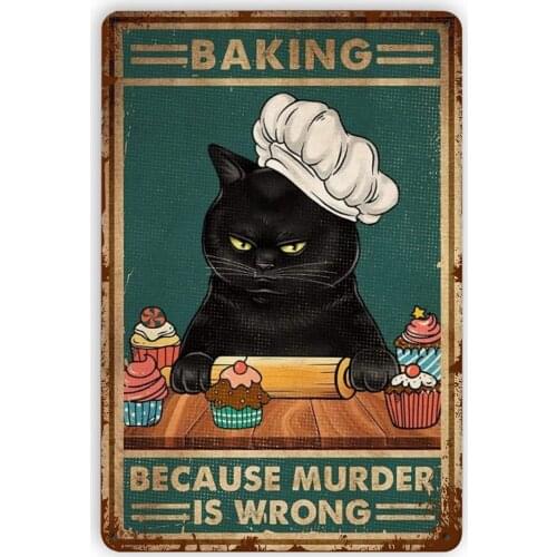 Cat Baking Because Murder is Wrong Metal Tin Signs, Vintage Wall Decor Retro Art Tin Sign Decorations for Home Bar Pub Cafe