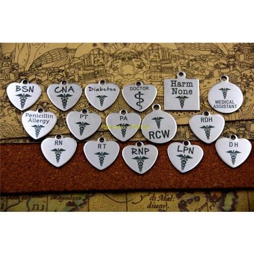 10pcs--stainless steel charms "BSN/CNA/DIABETES/DOCTOR/HARM NONE/MEDICAL ASSISTANT/P A /PT/PA/RCW/RDH/RN/RT/RNP/LPN/DH"