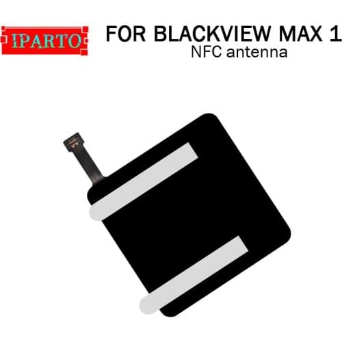 BLACKVIEW MAX 1 Antenna Flex Cable 100% Original New NFC Antenna Aerial sticker Replacement Accessory For BLACKVIEW MAX 1