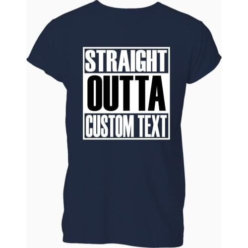 2019 Summer Fashion Men O-Neck T Shirt Straight Outta Custom Text Personalised T Shirt Tshirt Mens Womens Gift
