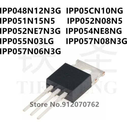 10PCS/LOT IPP048N12N3G IPP05CN10NG IPP051N15N5 IPP052N08N5 IPP052NE7N3G IPP054NE8NG IPP055N03LG IPP057N08N3G IPP057N06N3G TO-220
