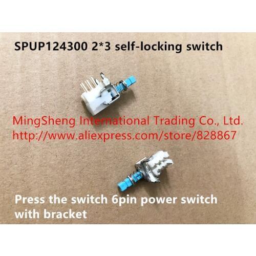 Original new 100% SPUP124300 2*3 self-locking switch press the switch 6pin power switch with bracket