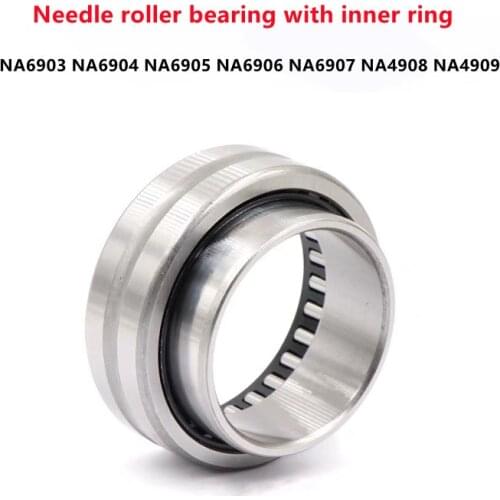 5pcs/lot needle roller bearings with inner ring NA4908 NA4909 NA6903 NA6904 NA6905 NA6906 NA6907