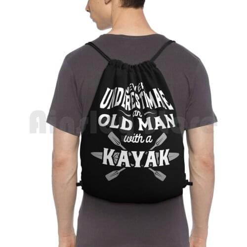 Never Underestimate An Old Man With A Kayak-White Gray Backpack Drawstring Bag Riding Climbing Gym Bag Soccer Mom Soccer