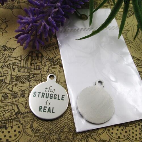 20pcs--"the Struggle is Real"stainless steel charms 5 styles for choosing DIY Charms for necklace bracelets