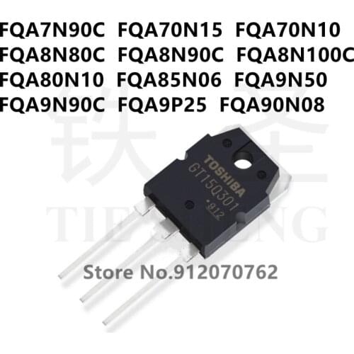 10PCS/LOT FQA7N90C FQA70N15 FQA70N10 FQA8N80C FQA8N90C FQA8N100C FQA80N10 FQA85N06 FQA9N50 FQA9N90C FQA9P25 FQA90N08 TO-3P