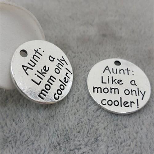 High Quality 20 Pieces/Lot Diameter 18mm Letter Printed aunt like a mom only cooler Great Round Metal Message Charm jewelry