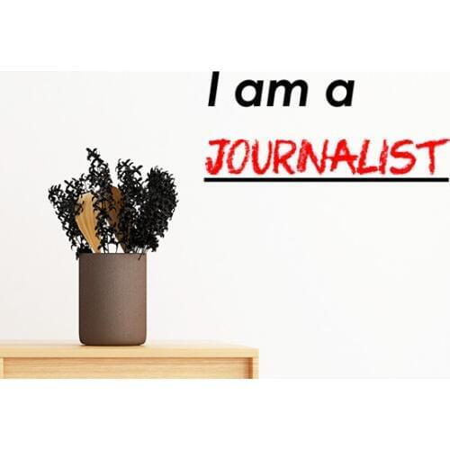 Quote I Am A Journalist Removable Wall Sticker Art Decals Mural DIY Wallpaper for Room Decal