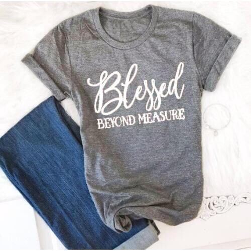 Blessed Beyond Measure Gray Clothing T-Shirt Casual Style Tee Trendy Aesthetic Popular Tops Blessed Harajuku tshirt Outfits