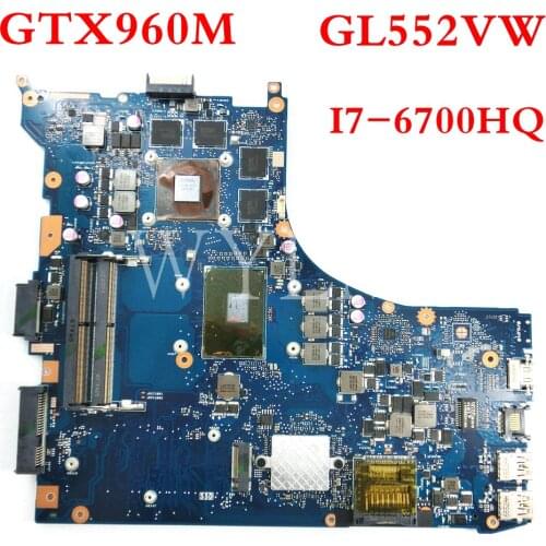 GL552VW MB-0M/I7-6700HQ CPU GTX960M Tmainboard REV2.0 For ASUS ZX50V GL552V GL552VM GL552VX Laptop motherboard 90NB09I0-R03100