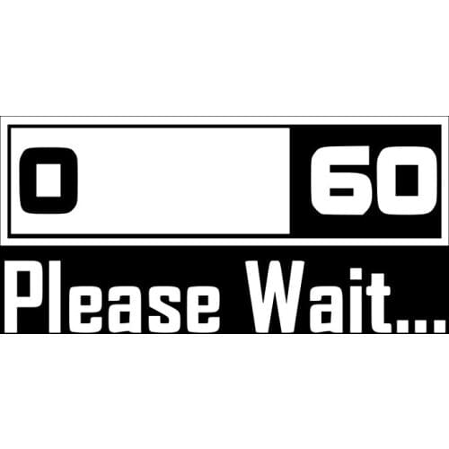 16*7.7cm 0 TO 60 Please Wait... Progress Bar Funny Car Window Bumper Novelty JDM Drift Vinyl Decal Sticker