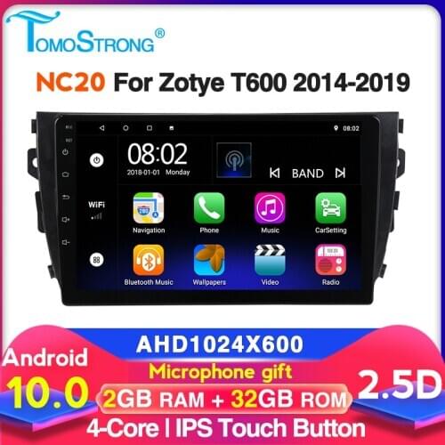 Ram 2+32GB Android For Zotye T600 2014 - 2019 Car Radio Multimedia Video Player Navigation GPS With Frame MIC USB BT No 2Din Dvd
