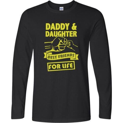 New Daddy And Daughter Best Friends For Life Fathers Day Dad Gift Funny Printed T Shirt Casual Male Long Sleeve T-Shirts Tee
