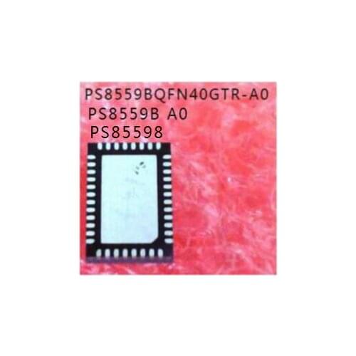New PS8559BQFN40GTR-A0 PS8559B A0 PS85598