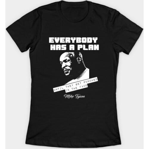 Mike Tyson Quotations: Everybody Has A Plan Until They Get Punched In The Face Womens T-Shirt