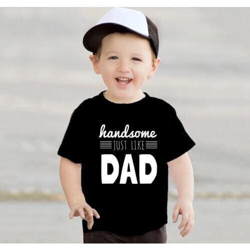 Funny Kids Tshirt Handsome Like My Dad Print Toddler Boys Girls Short Sleeve Letters T-shirt Casual Children Fashion Clothes