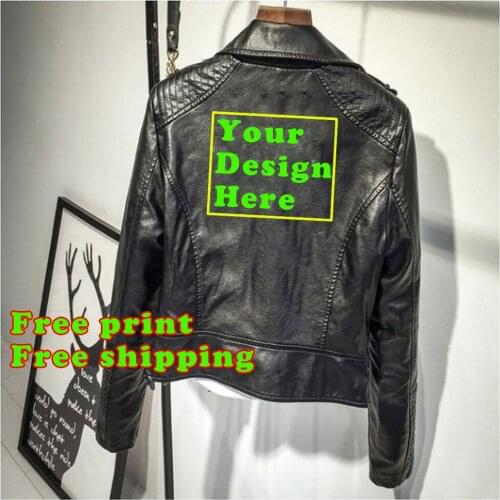 Customize Pu leather Jacket Custom Logo Personalized Jacket For Women Free Shipping Customized Print Your design Leather Jacket