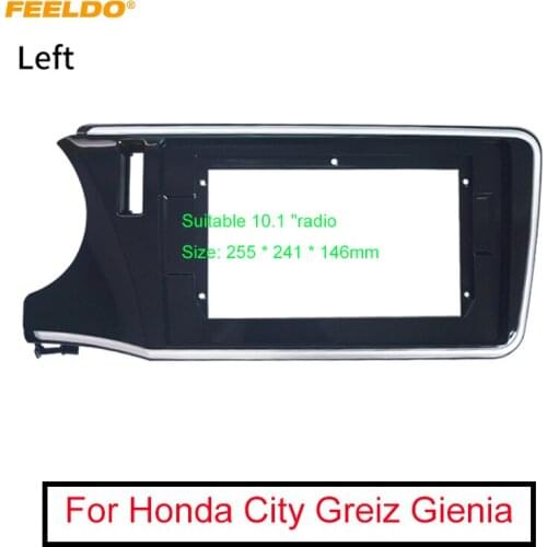 FEELDO Car Stereo Fascia Frame Adapter For Honda City Greiz Gienia LHD/RHD 10.1" Big Screen 2Din Dash Fitting Panel Frame Kit