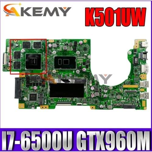 Akemy K501UW Laptop motherboard for ASUS K501UW K501UXM K501UQ original mainboard DDR4 8G-RAM I7-6500U GTX960M-4GB