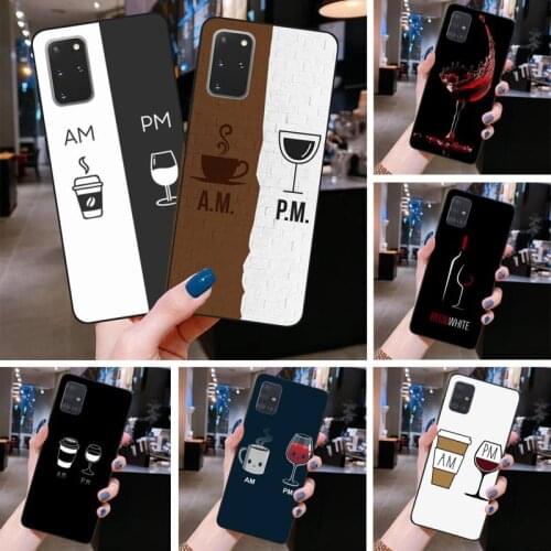 Am Coffee PM Wine Cup Phone Case For Samsung Galaxy S21 Plus Ultra S20 FE M11 S8 S9 plus S10 5G lite 2020