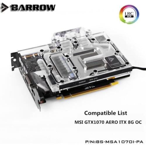 Barrow Public version MSI GTX1070 AERO ITX 8G OC GPU Water Block Full Coverage,5V ARGB SYNC,BS-MSA1070I-PA