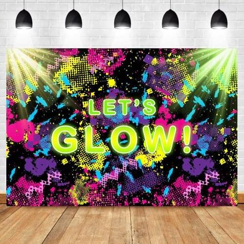 Glow Neon Party Backdrop Lets Glow Splatter Photography Background Glowing Party Neon Party Supplies Background Decoration