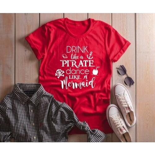 Drink Like A Pirate Dance Like A Mermaid Shirt Soft and Comfy Unisex T-Shirt girl style TX5443