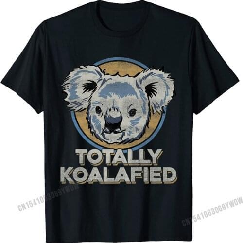 Totally Koalafied Shirt - Koala Bear Gifts - Punny Tshirts Camisas Men Letter Men Tshirts Newest Cotton Tops T Shirt Normal