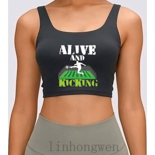 Alive And Kicking Soccer Goals Footballer Women Tank Top Print Plus Size XL Fit Spring Autumn Humor Pictures Formalank Top