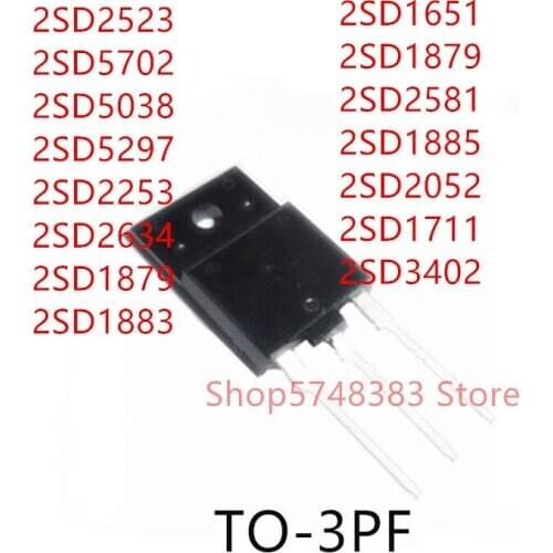 10PCS 2SD2523 2SD5702 2SD5038 2SD5297 2SD2253 2SD2634 2SD1879 2SD1883 2SD1879 2SD2581 2SD1885 2SD2052 2SD1711 2SD3402
