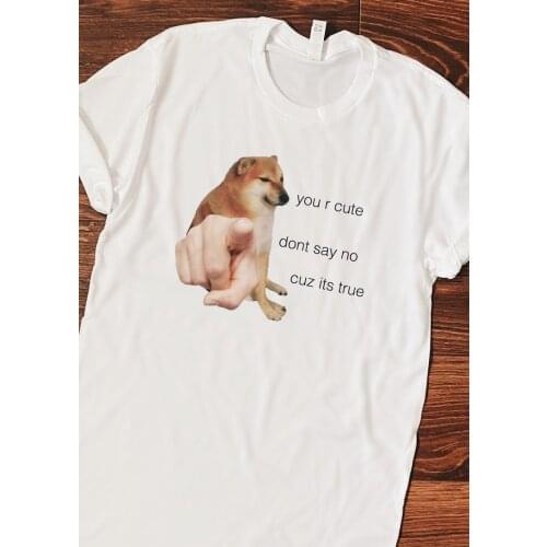 YOU R CUTE dog t-shirt women 100% Cotton funny graphic quote camisetas grunge tumblr hipster Fashion unisex tee fit top tshirt